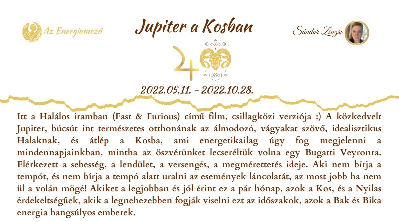 Jupiter a Kosban 2022.05.11 – 2022.10.28.